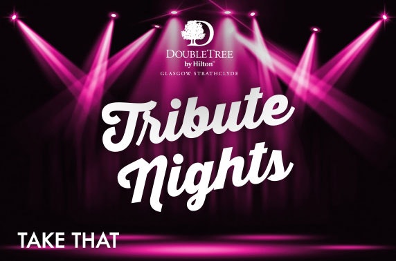 Take That Tribute night & dinner, 4* DoubleTree by Hilton Strathclyde