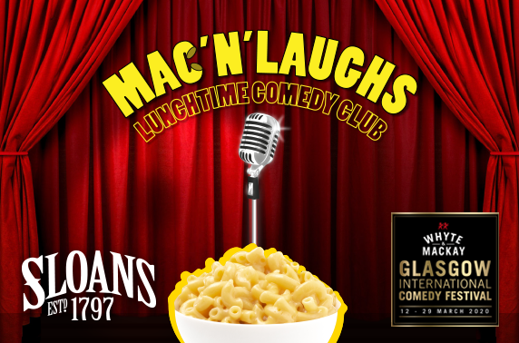 Sloans’ Mac 'N' Laughs Lunchtime Comedy Club