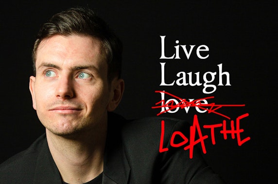 Connor Burns: Live, Laugh, Loathe at The Fringe