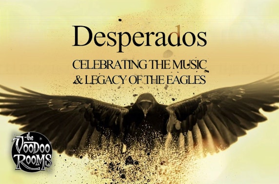Desperados - Eagles Tribute, The Voodoo Rooms