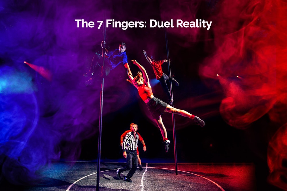 The 7 Fingers: Duel Reality at The Fringe