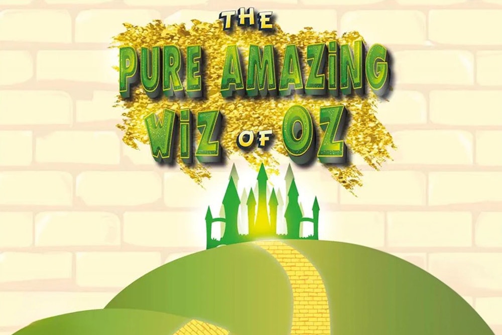 The Pure Amazing Wiz of Oz