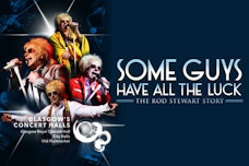 Some Guys Have All The Luck – The Rod Stewart Story