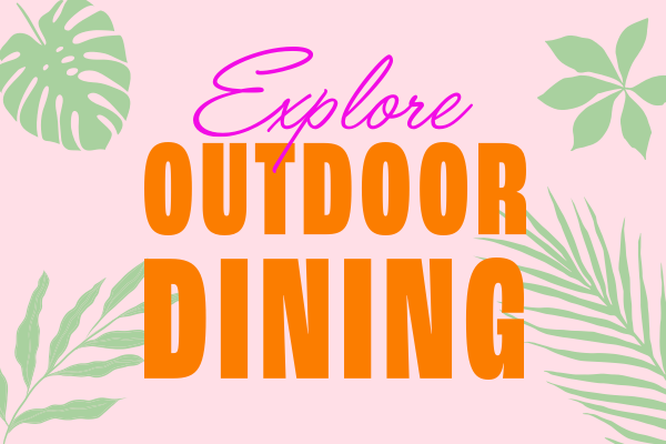Enjoy Outdoor Dining