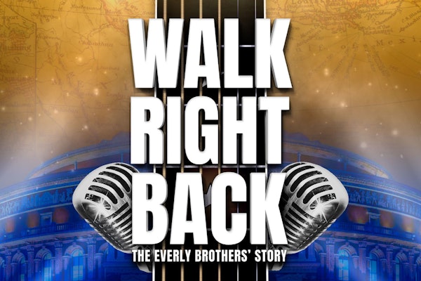 Walk Right Back: The Everly Brothers' Story